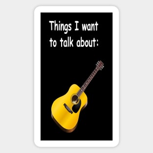 Things I want to talk about - Guitar Sticker